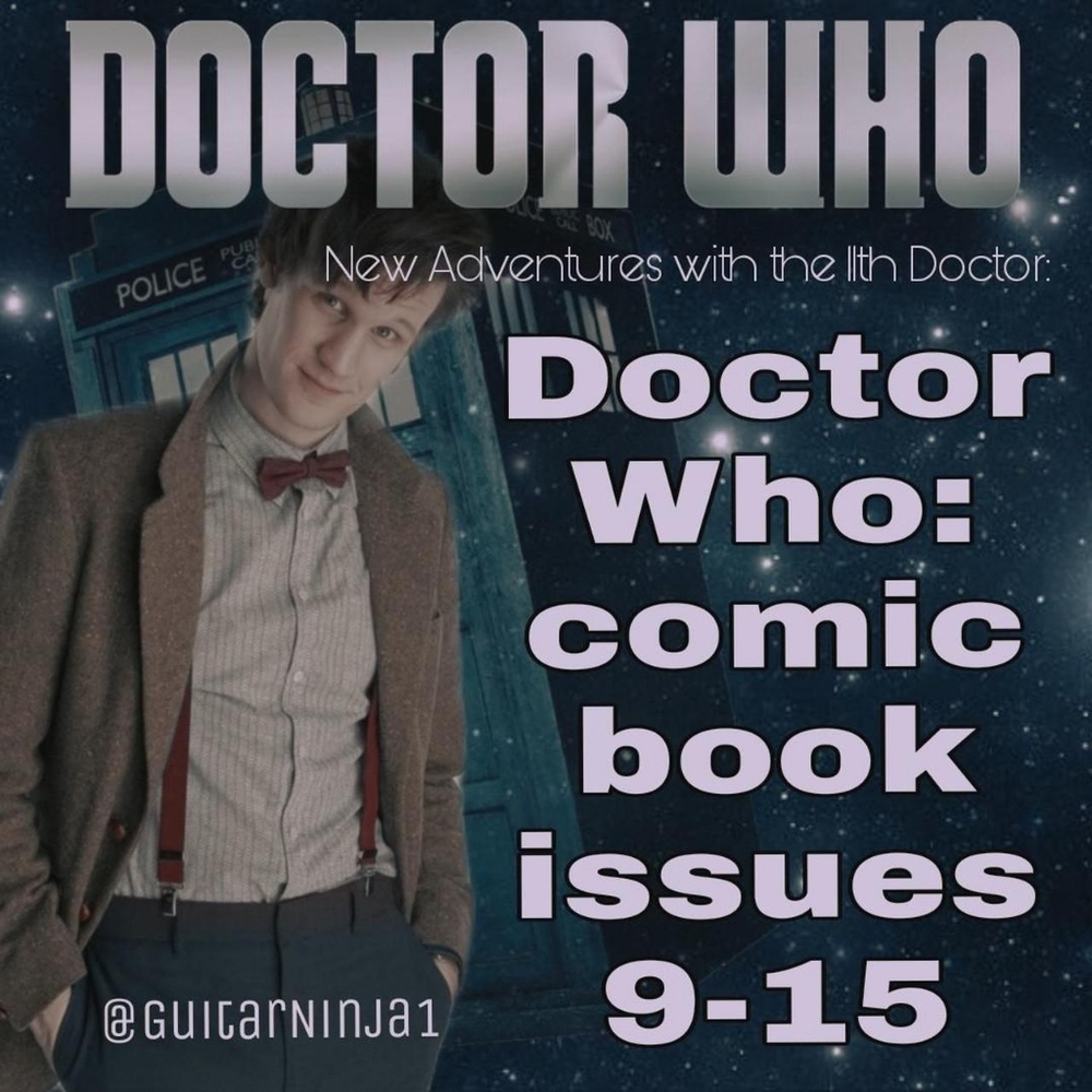 Doctor Who: New Adventures With The Eleventh Doctor: comic book issues 9-15